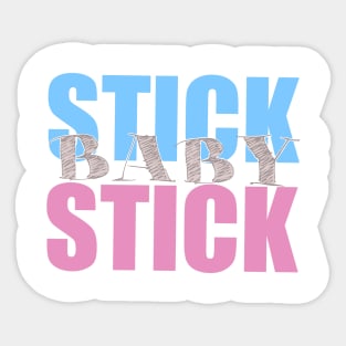 Stick baby stick Sticker